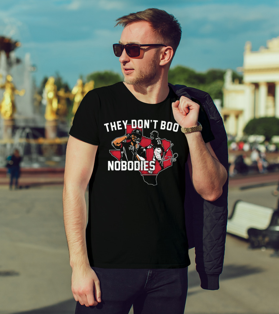 They Don’t Boo Nobodies Texas Baseball Signature 53 T-Shirt