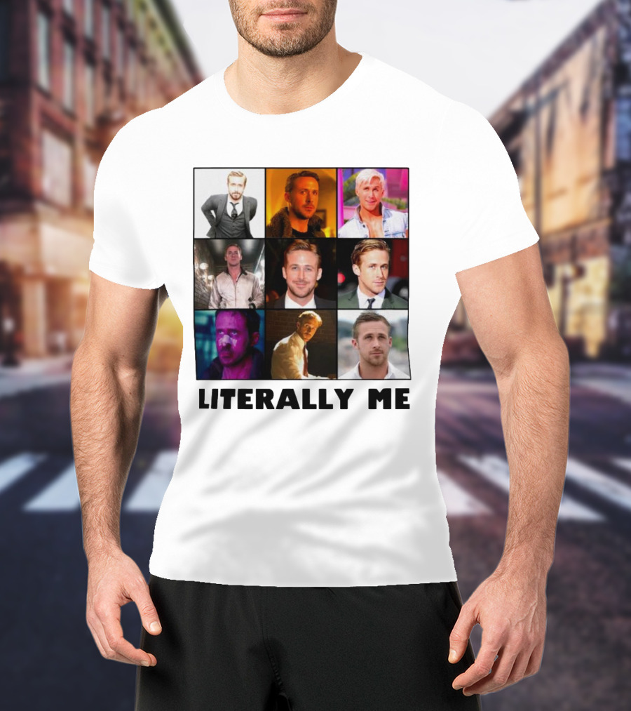 Ryan Gosling Literally Me Nine Image Collage T-Shirt