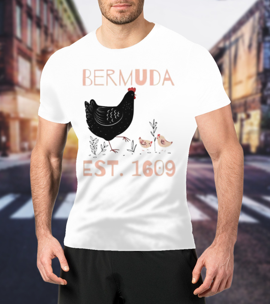 Bermuda Chicken Est. 1609 With Chicks T-Shirt