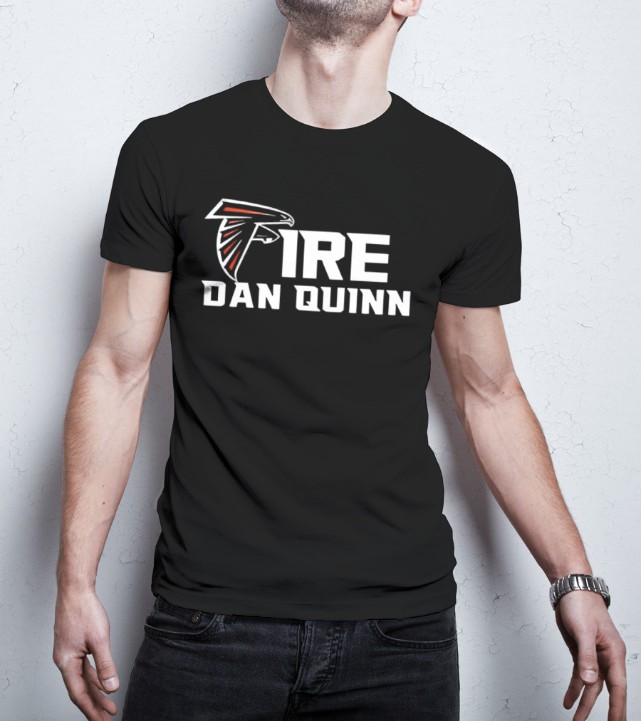 Fire Dan Quinn Atlanta Falcons T-Shirt