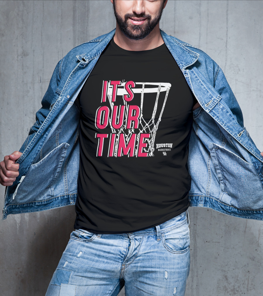 Houston Cougars Basketball It's Our Time Basketball Hoop T-Shirt