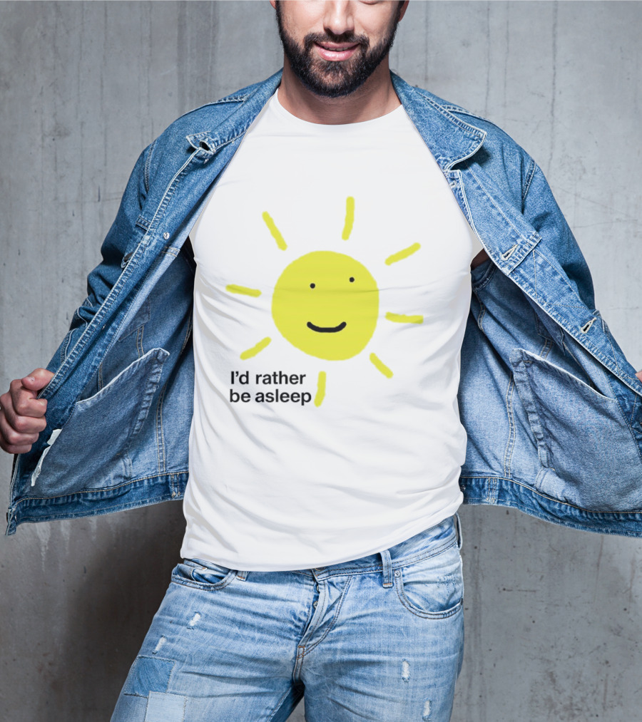 I’d Rather Be Asleep With Smiling Sun Image T-Shirt
