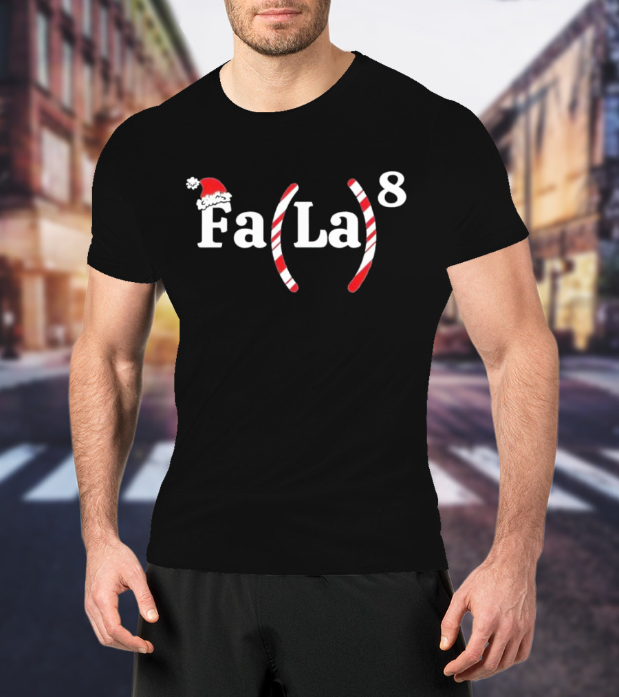 Fa La 8 Christmas Santa Hat Candy Cane T-Shirt