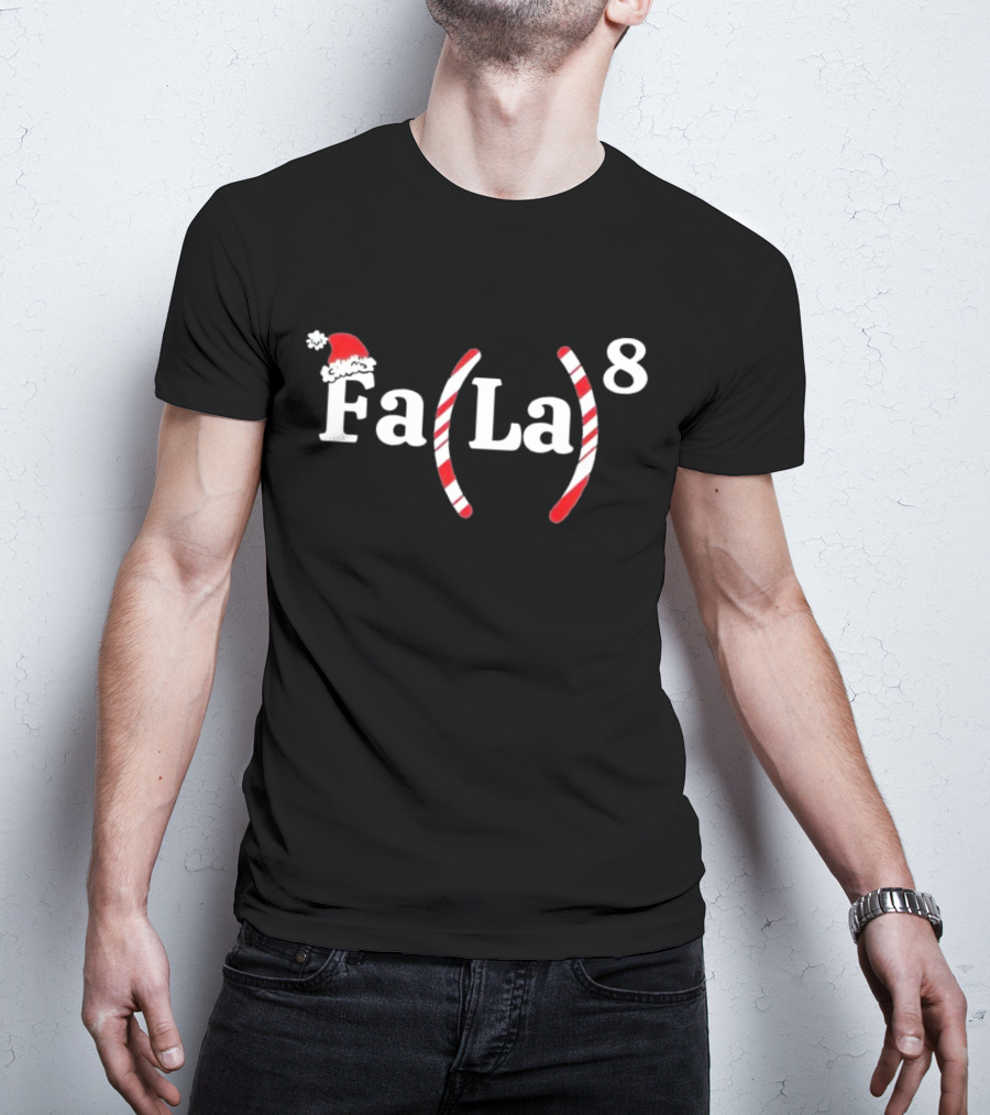 Fa La 8 Christmas Santa Hat Candy Cane T-Shirt