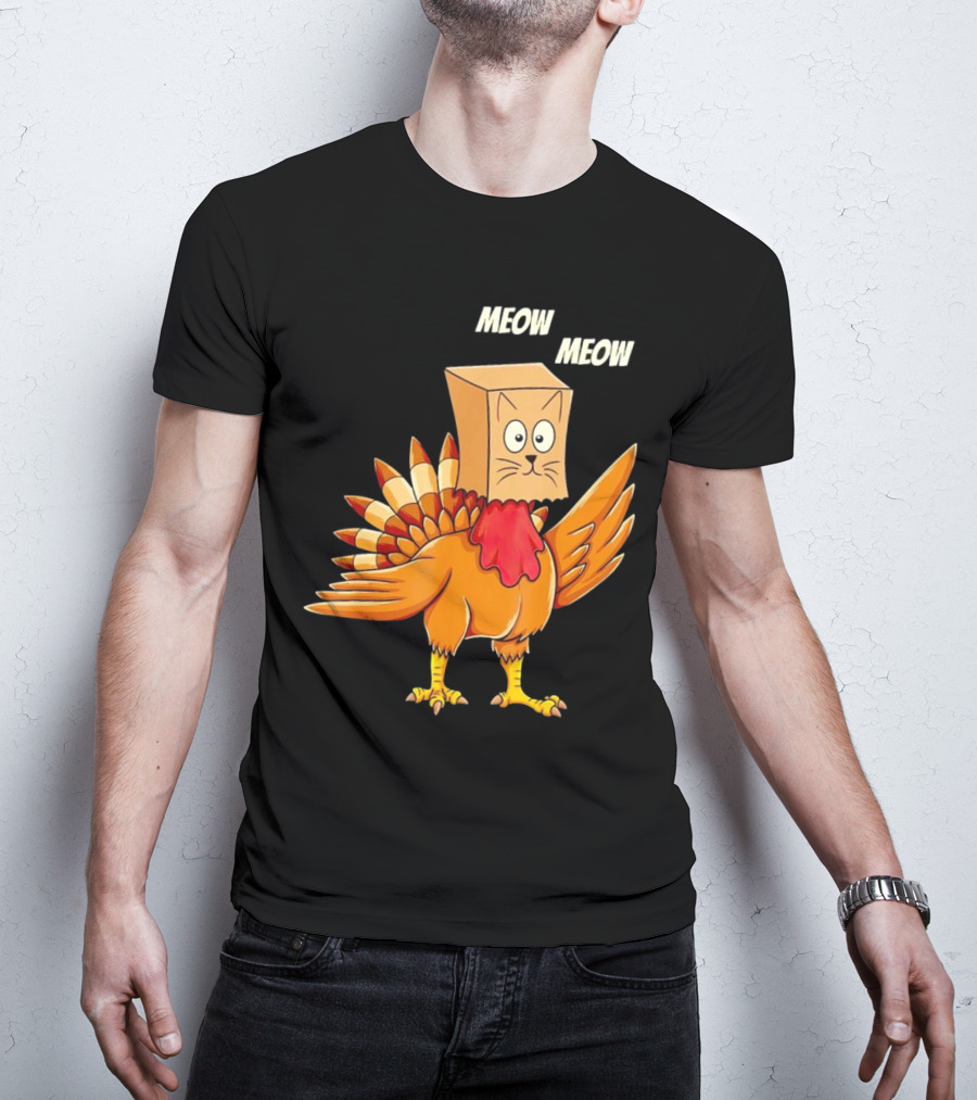 Meow Meow Turkey Cat Thanksgiving T-Shirt