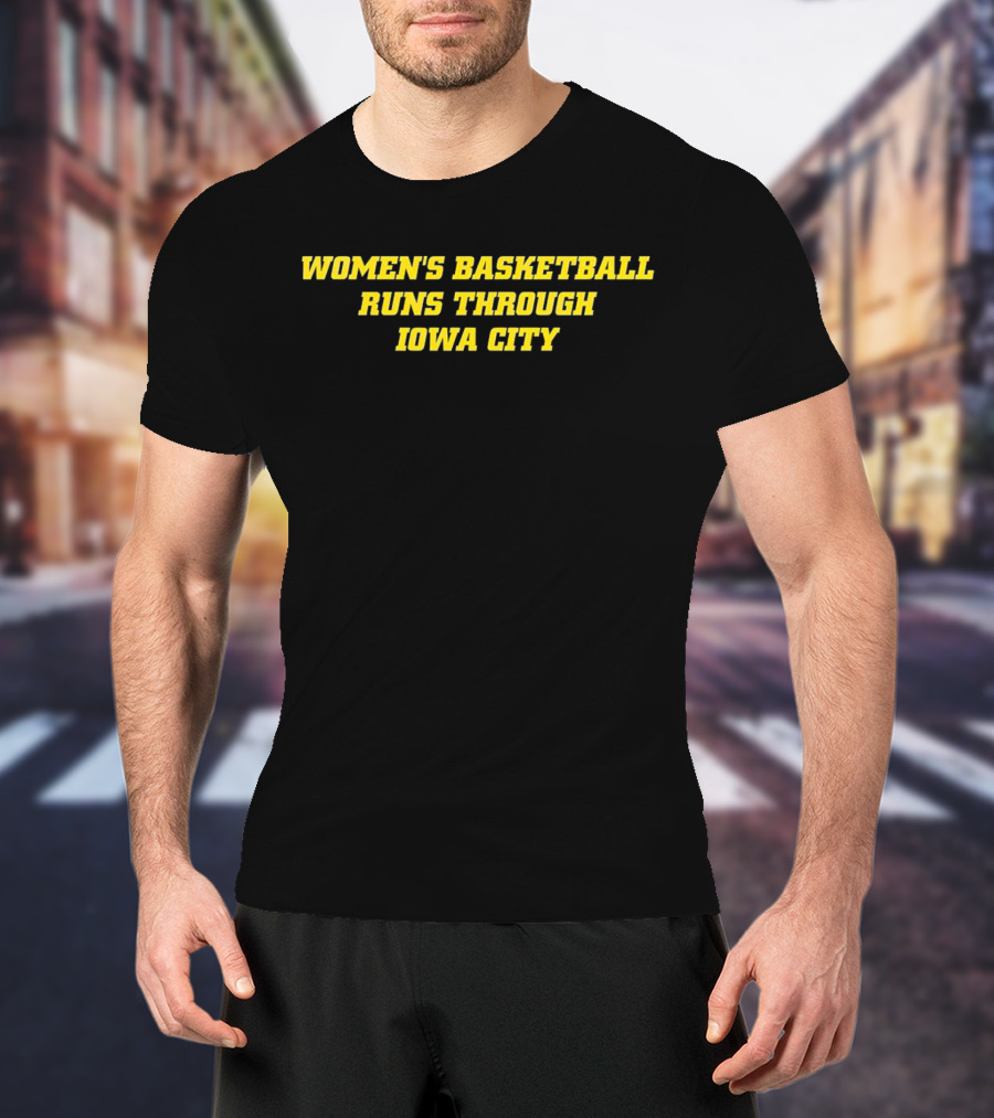WOMEN'S BASKETBALL RUNS THROUGH IOWA CITY SPORTS PRIDE T-Shirt