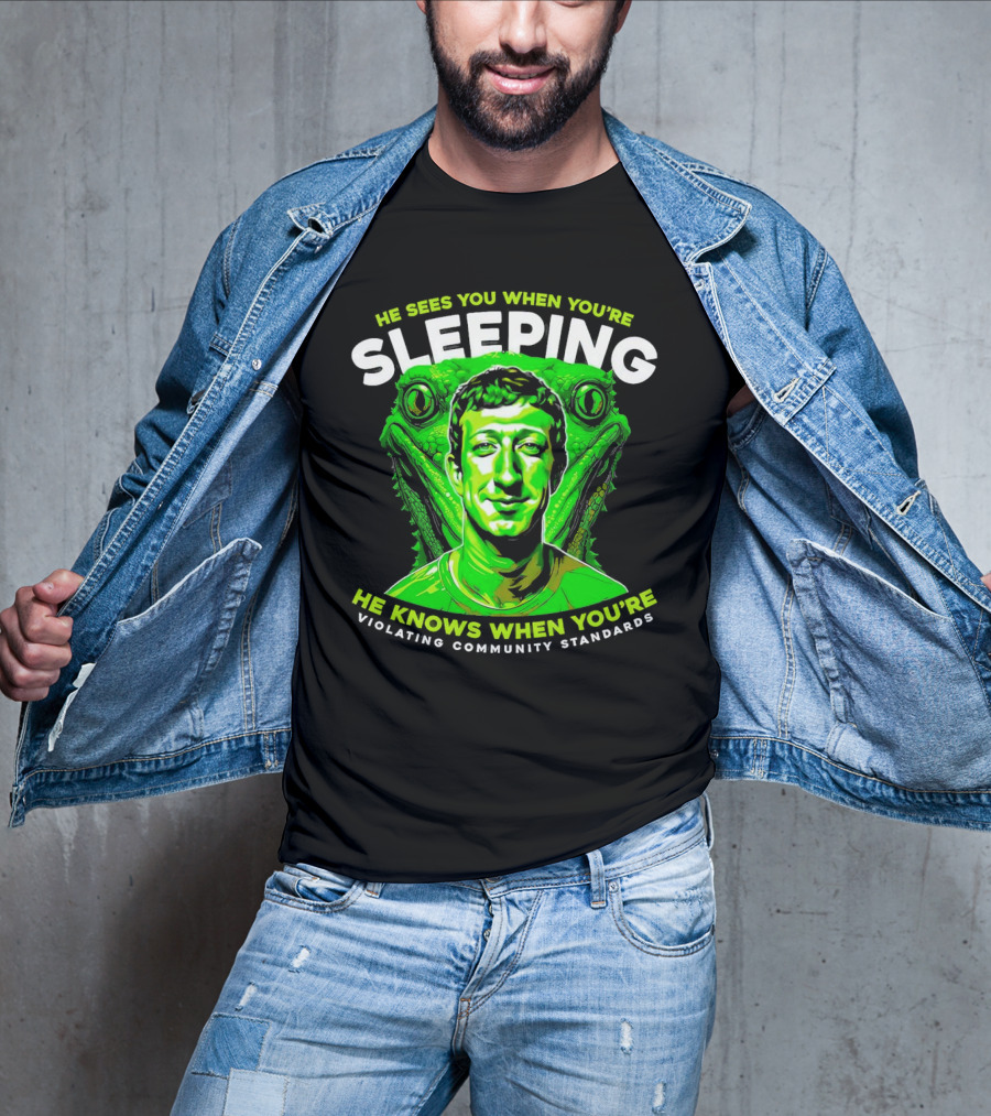 He Sees You When You're Sleeping He Knows When You're Violating Community Standards T-Shirt