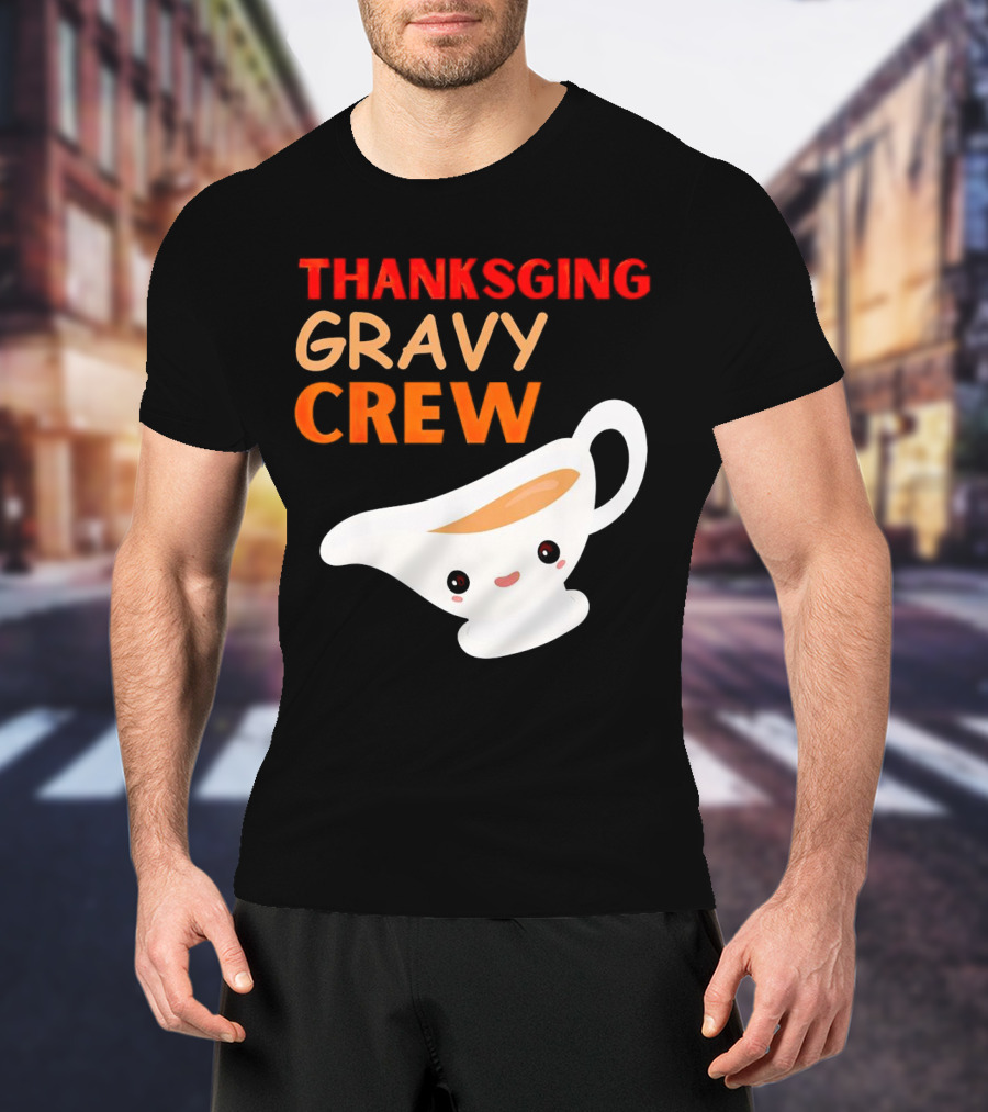 Thanksgiving Gravy Crew Smiling Saucy Boat T-Shirt