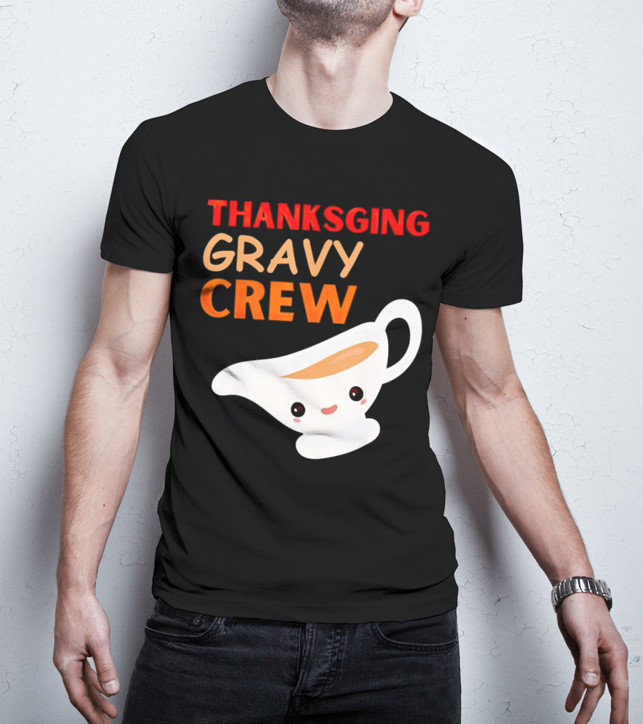 Thanksgiving Gravy Crew Smiling Saucy Boat T-Shirt