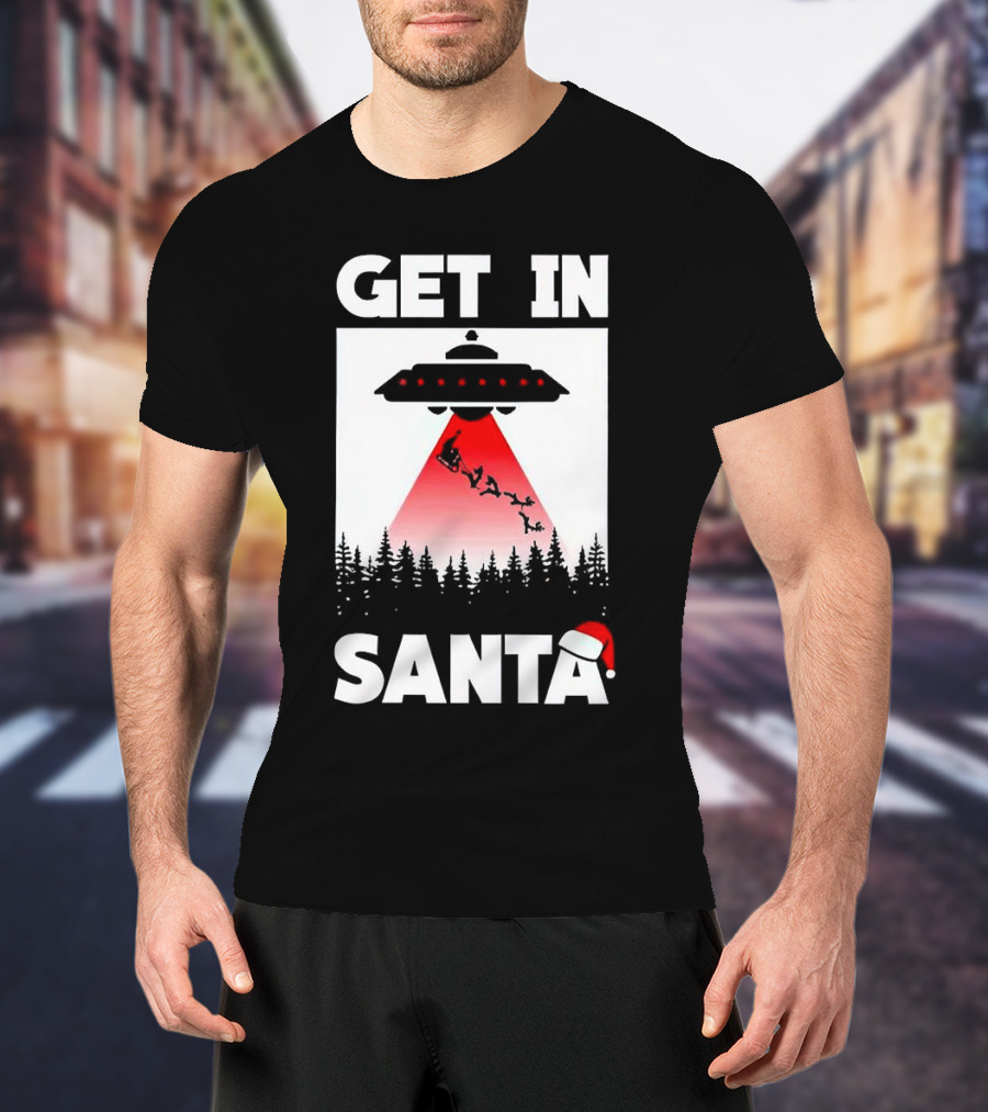 Get In Santa UFO Alien With Reindeer Christmas Abduction T-Shirt