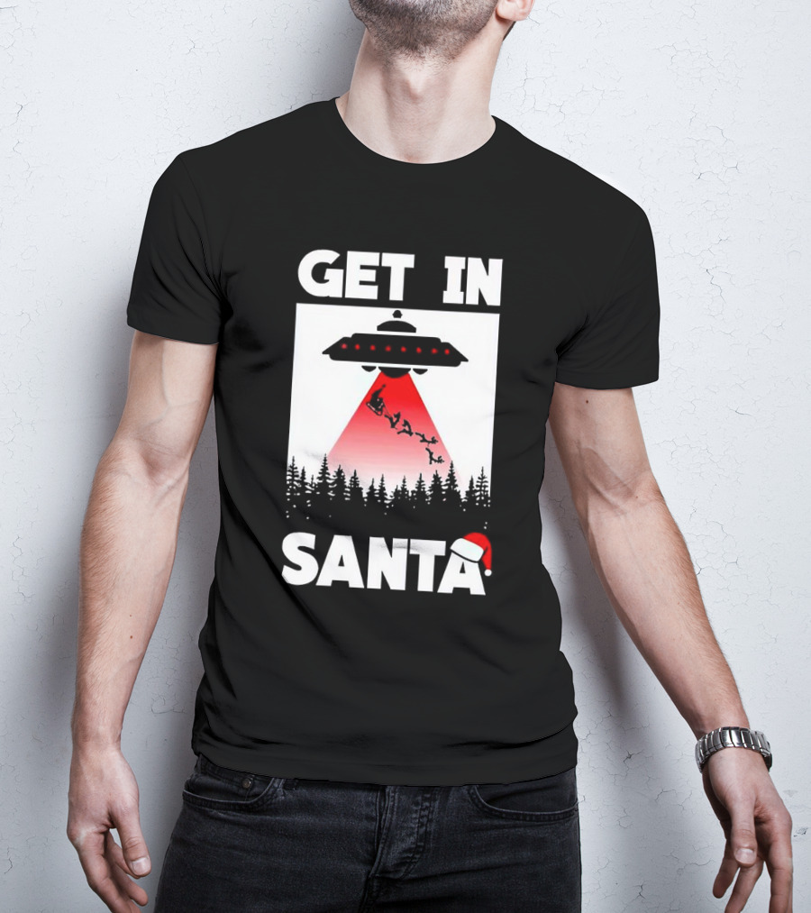 Get In Santa UFO Alien With Reindeer Christmas Abduction T-Shirt