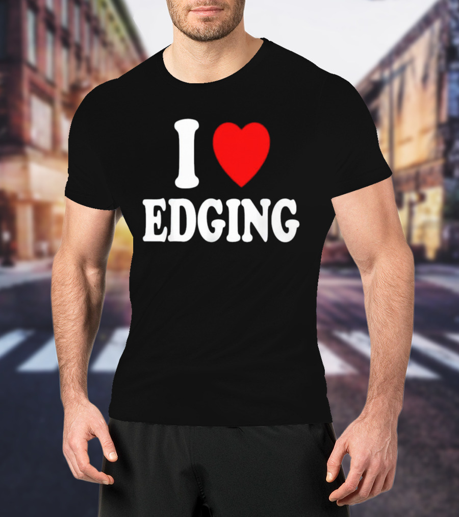 I Heart Edging T-Shirt