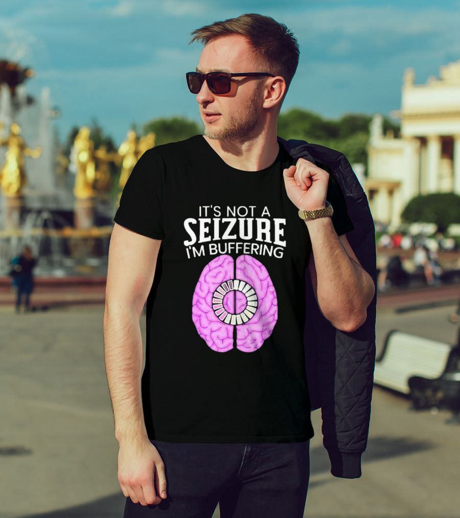 Purple Brain It's Not A Seizure I'm Buffering Loading T-Shirt