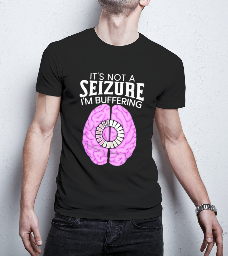 Purple Brain It's Not A Seizure I'm Buffering Loading T-Shirt