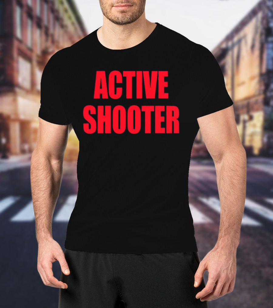 ACTIVE SHOOTER T-Shirt