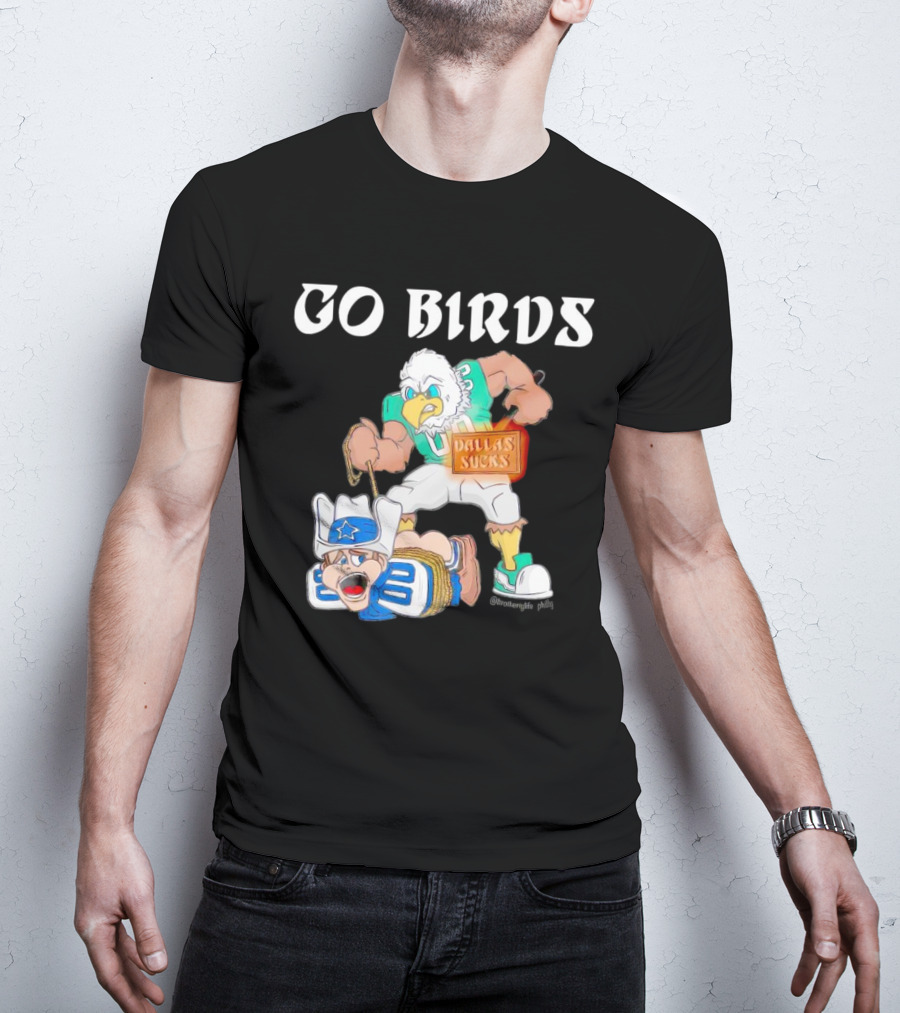 Go Birds Dallas Sucks Football Rivalry Mascot Battle T-Shirt