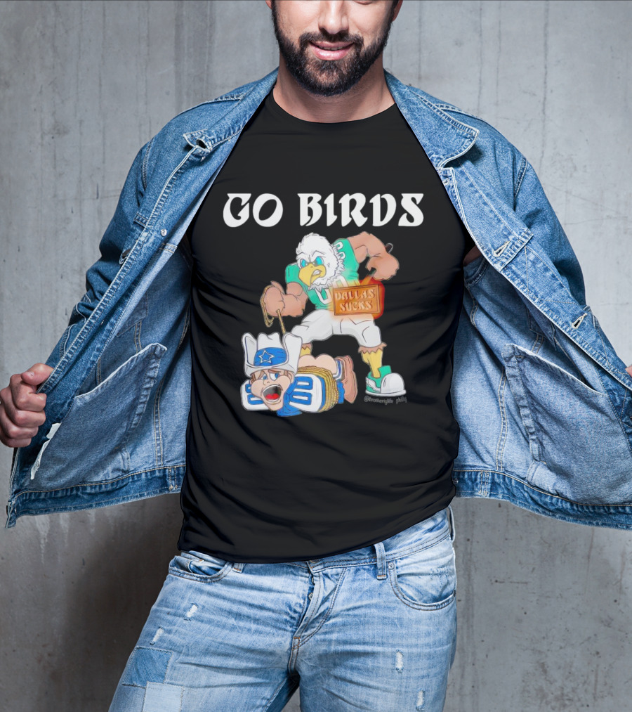 Go Birds Dallas Sucks Football Rivalry Mascot Battle T-Shirt