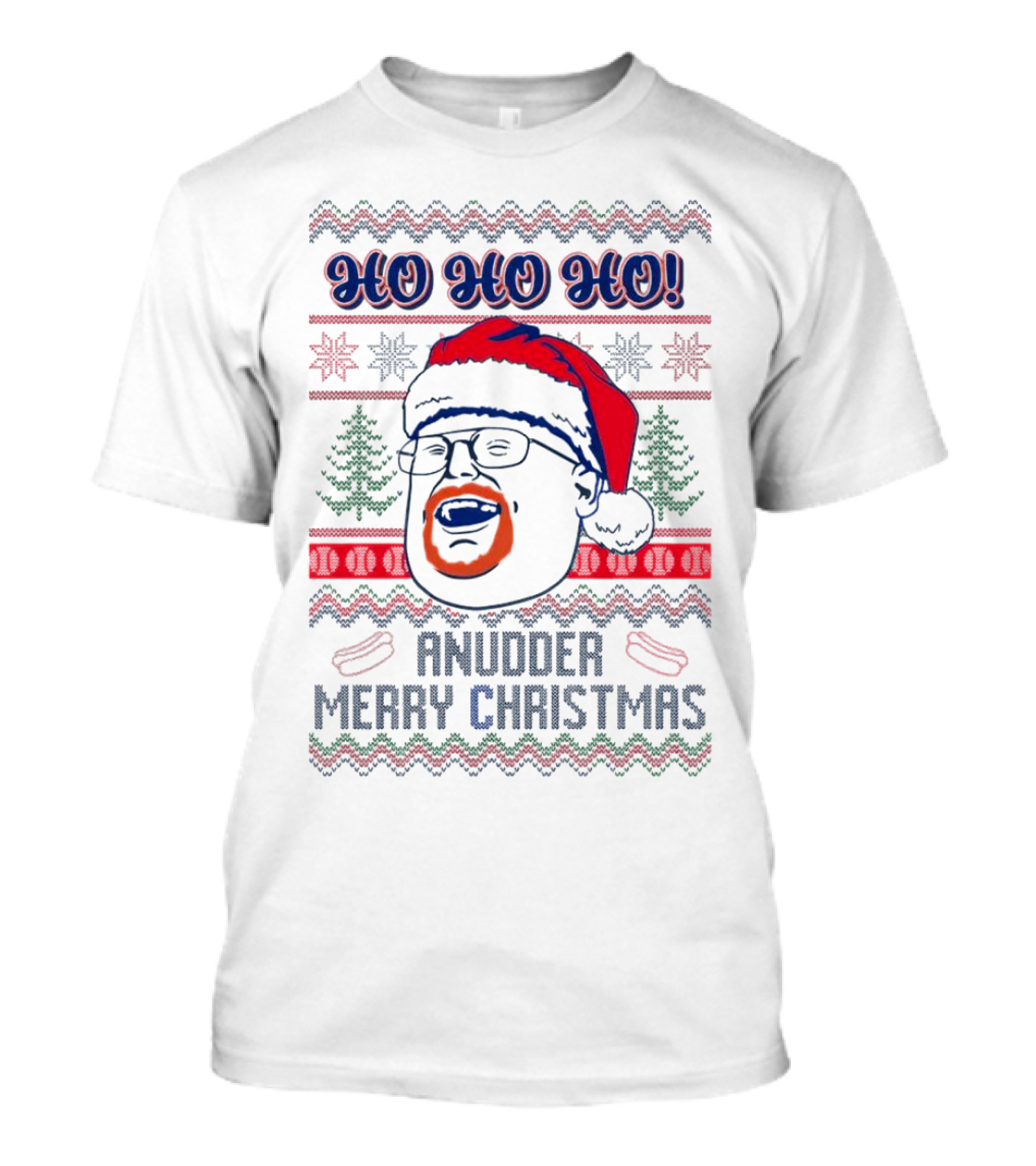 HO HO HO Anudder Merry Christmas Ugly Santa Beard Trees Snowflakes Sausages T-Shirt