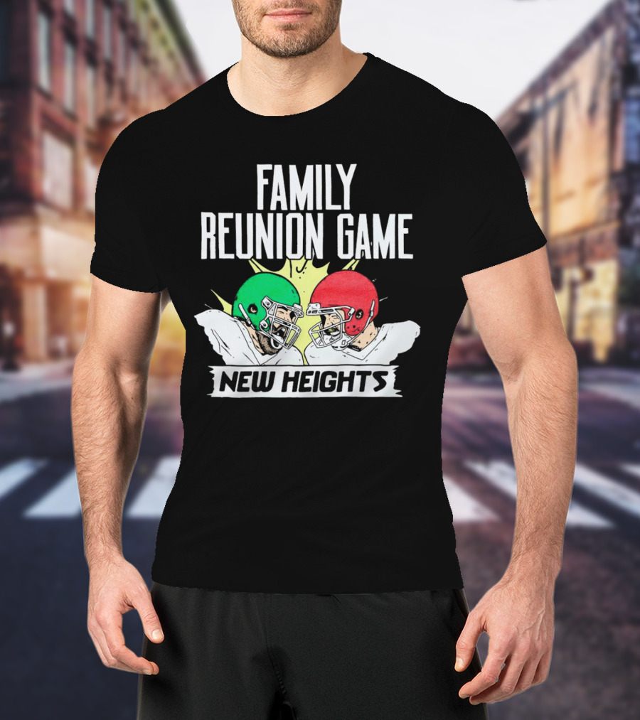 Family Reunion Game New Heights Football Helmets Clash Super Bowl LVII T-Shirt