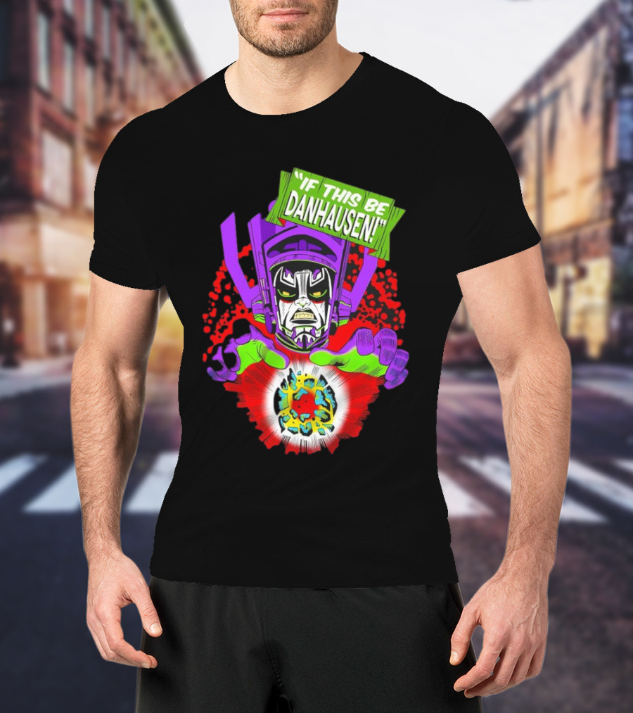 If This Be Danhausen Cosmic Power Character T-Shirt