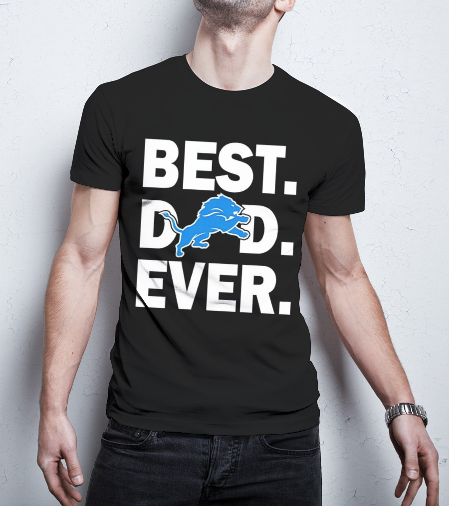 Best Detroit Lions Dad Ever T-Shirt