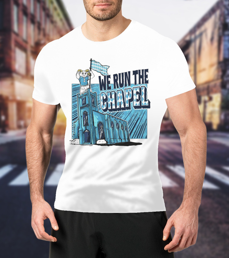 We Run The Chapel Rameses North Carolina Tar Heels T-Shirt