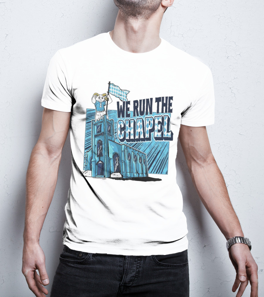 We Run The Chapel Rameses North Carolina Tar Heels T-Shirt