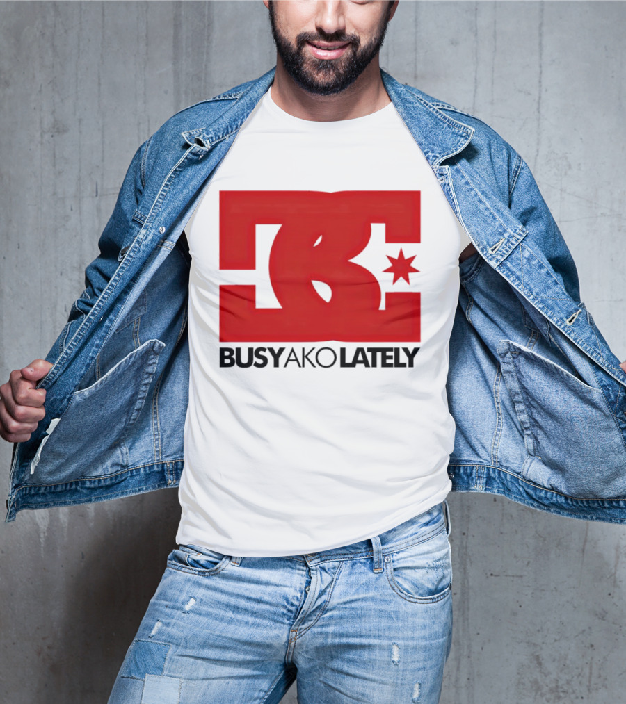 BC Star Busy Ako Lately T-Shirt