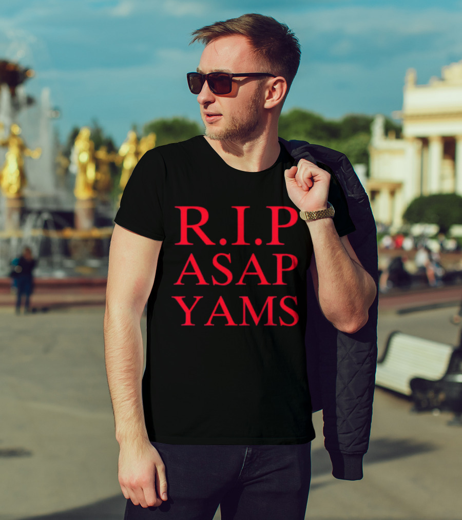 R.I.P ASAP YAMS Memorial T-Shirt