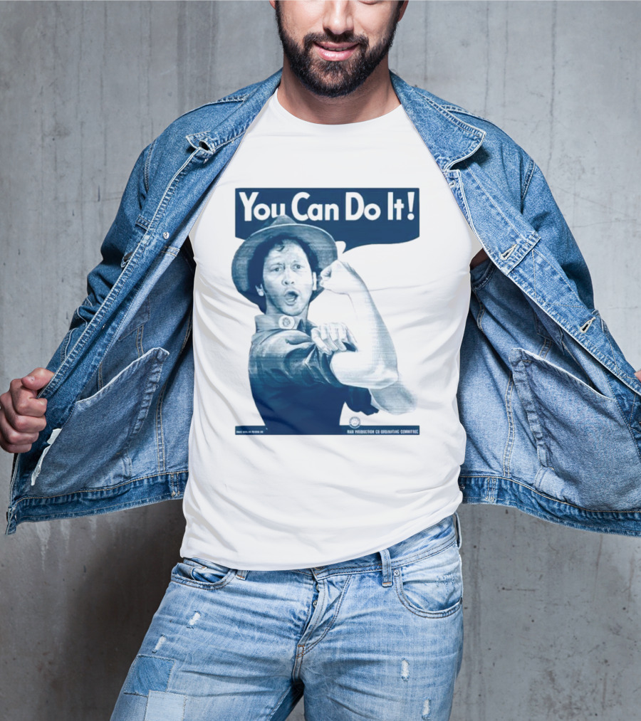 You Can Do It Rob Schneider Max Production CE Org Unit Committee T-Shirt
