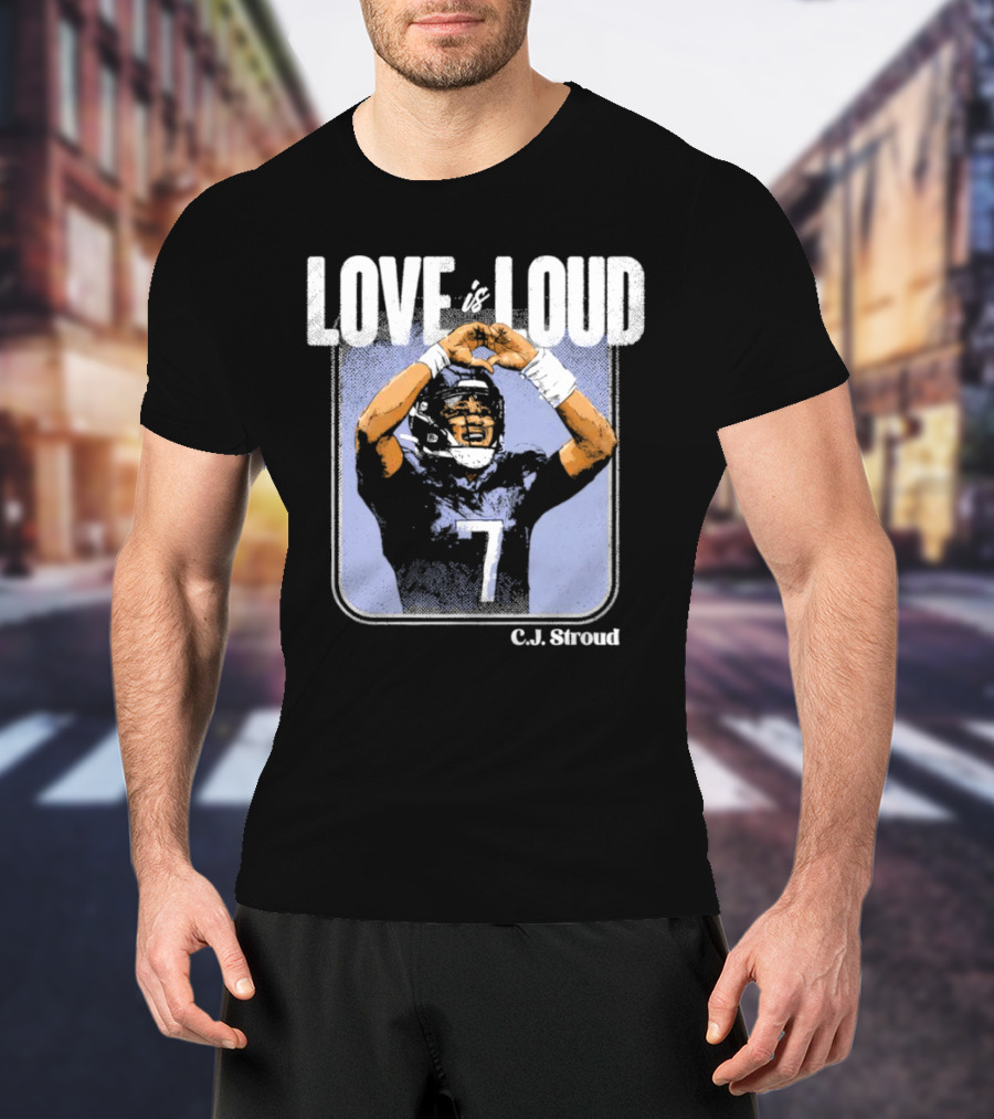 C.J. Stroud Love Is Loud Football Number 7 T-Shirt