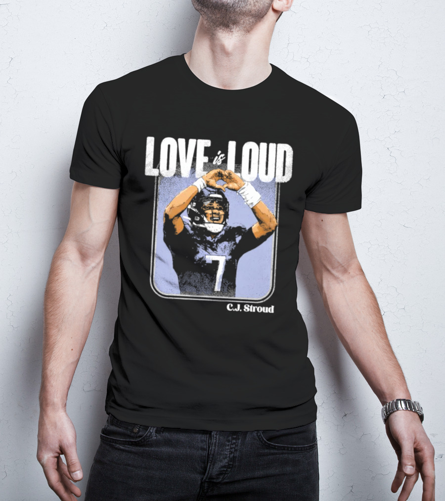 C.J. Stroud Love Is Loud Football Number 7 T-Shirt