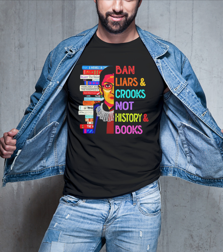 RBG Ban Liars Crooks Not History Books A Wrinkle In Time Handmaid's Tale Color Purple T-Shirt