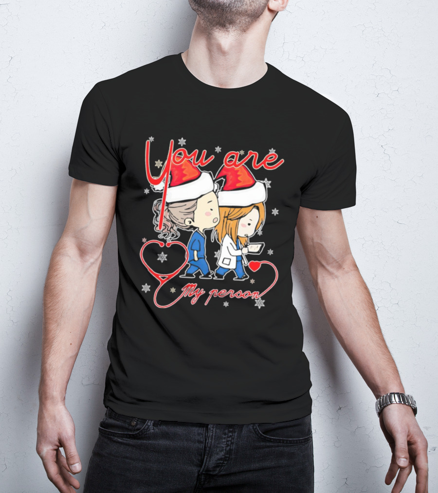 You Are My Person Nurse Santa Christmas T-Shirt