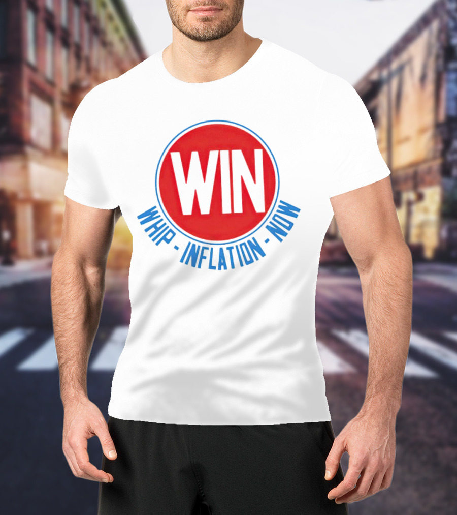 WIN Whip Inflation Now Retro Political Campaign T-Shirt