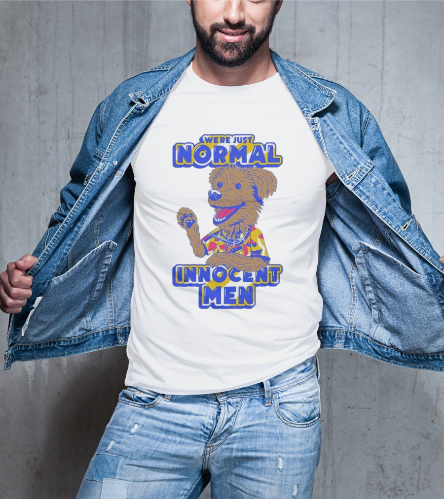 We're Just Normal Innocent Men Happy Dog In Colorful T-Shirt