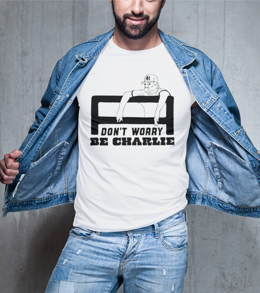 Don't Worry Be Charlie Relax 41 Baseball Player T-Shirt