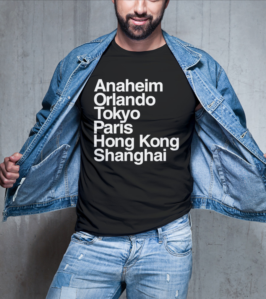 Anaheim Orlando Tokyo Paris Hong Kong Shanghai Disney Parks Locations T-Shirt