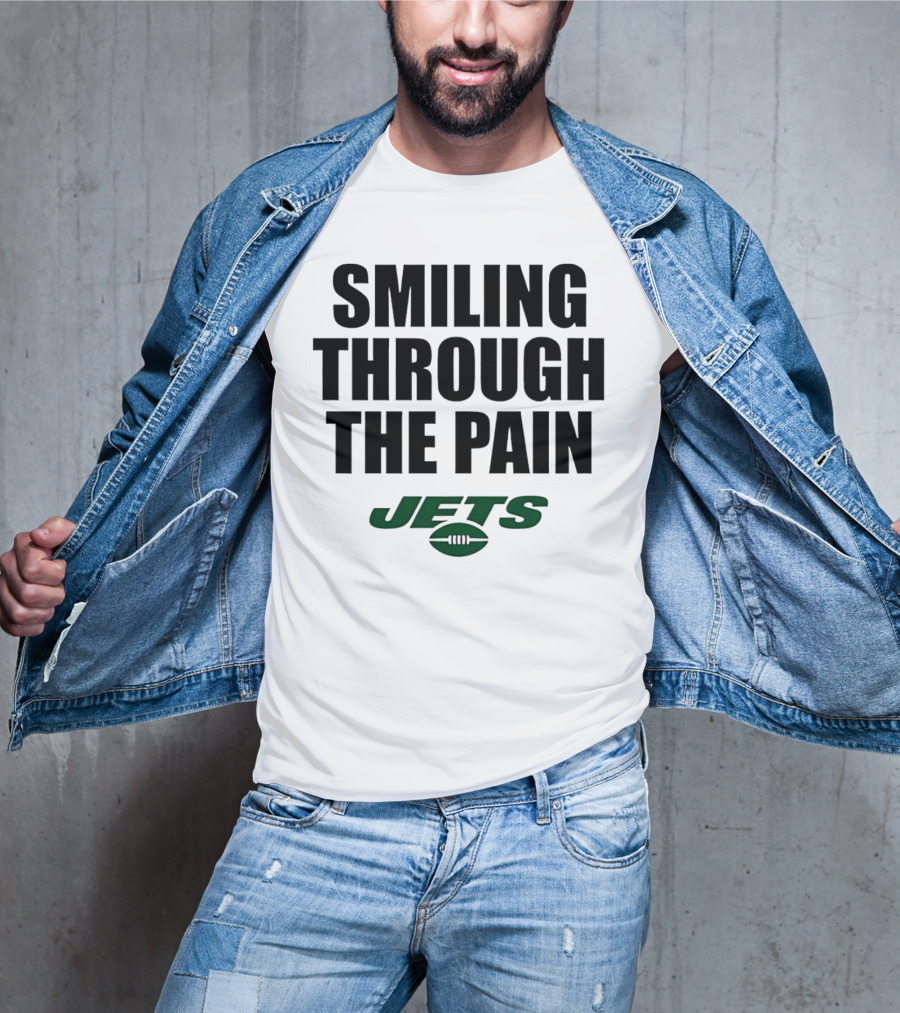 Smiling Through The Pain New York Jets T-Shirt