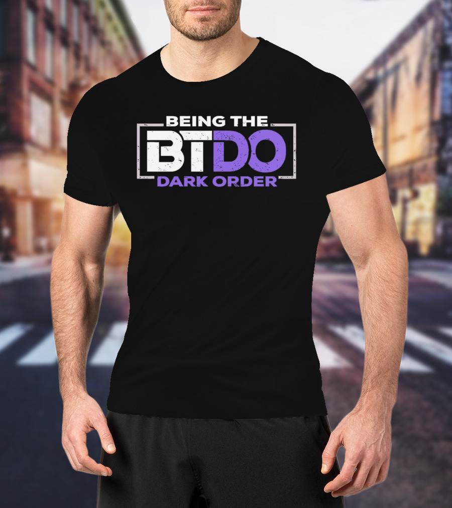 Being The BTDO Dark Order T-Shirt