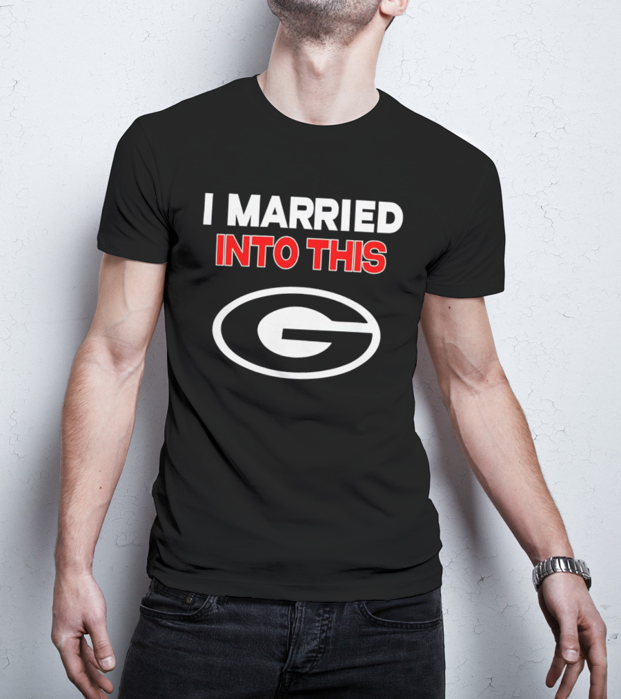 I Married Into This Georgia Bulldogs T-Shirt