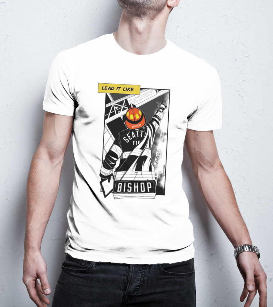 Lead It Like Seattle Fire Bishop Firefighter Helmet Hero T-Shirt