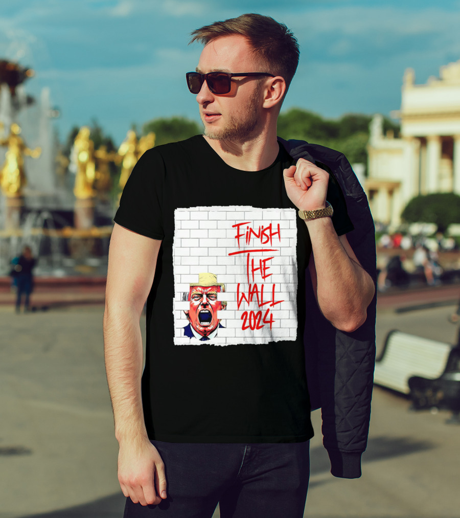 Trump Scream Finish The Wall 2024 Red Graffiti Brick Wall T-Shirt