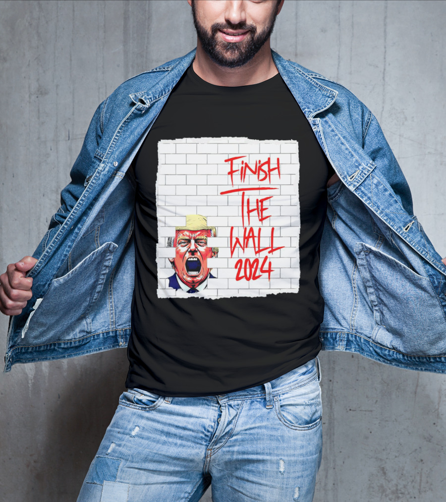 Trump Scream Finish The Wall 2024 Red Graffiti Brick Wall T-Shirt