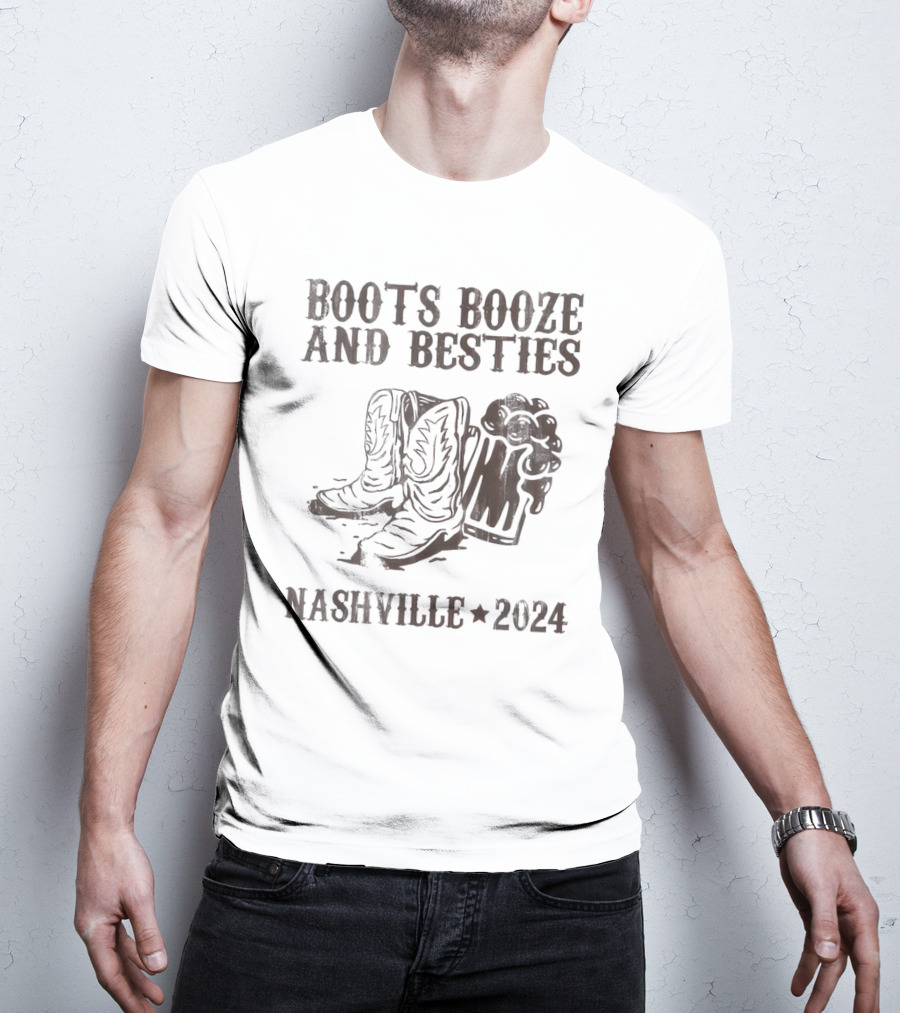 Boots Booze And Besties Nashville 2024 With Cowboy Boots And Beer Mug T-Shirt