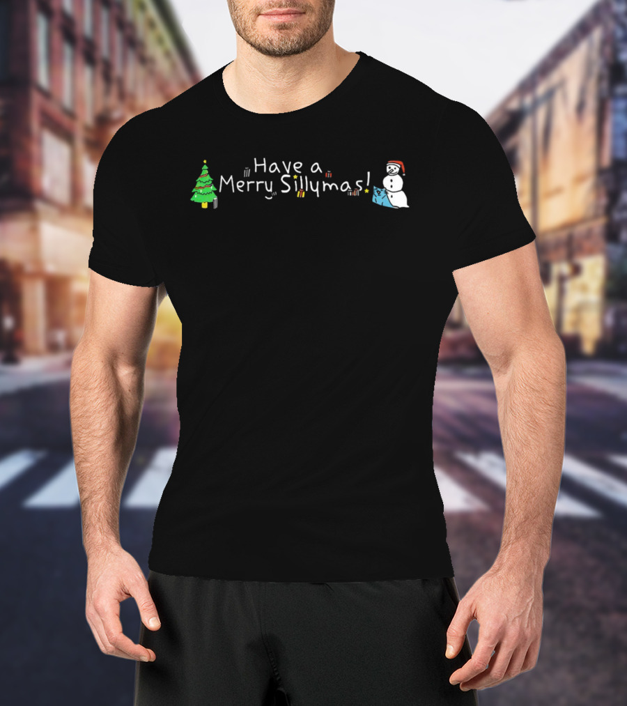 Have A Merry Sillymas Christmas Tree And Snowman With Presents T-Shirt