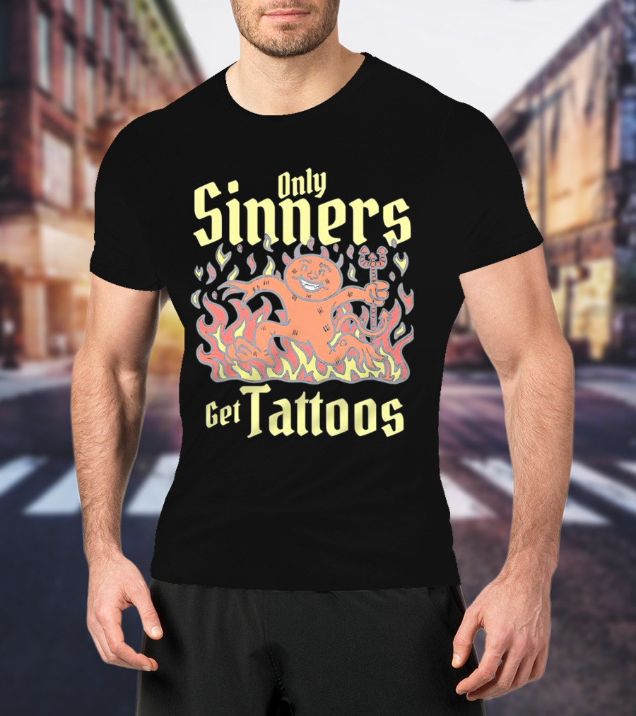 Only Sinners Get Tattoos Flaming Devil T-Shirt