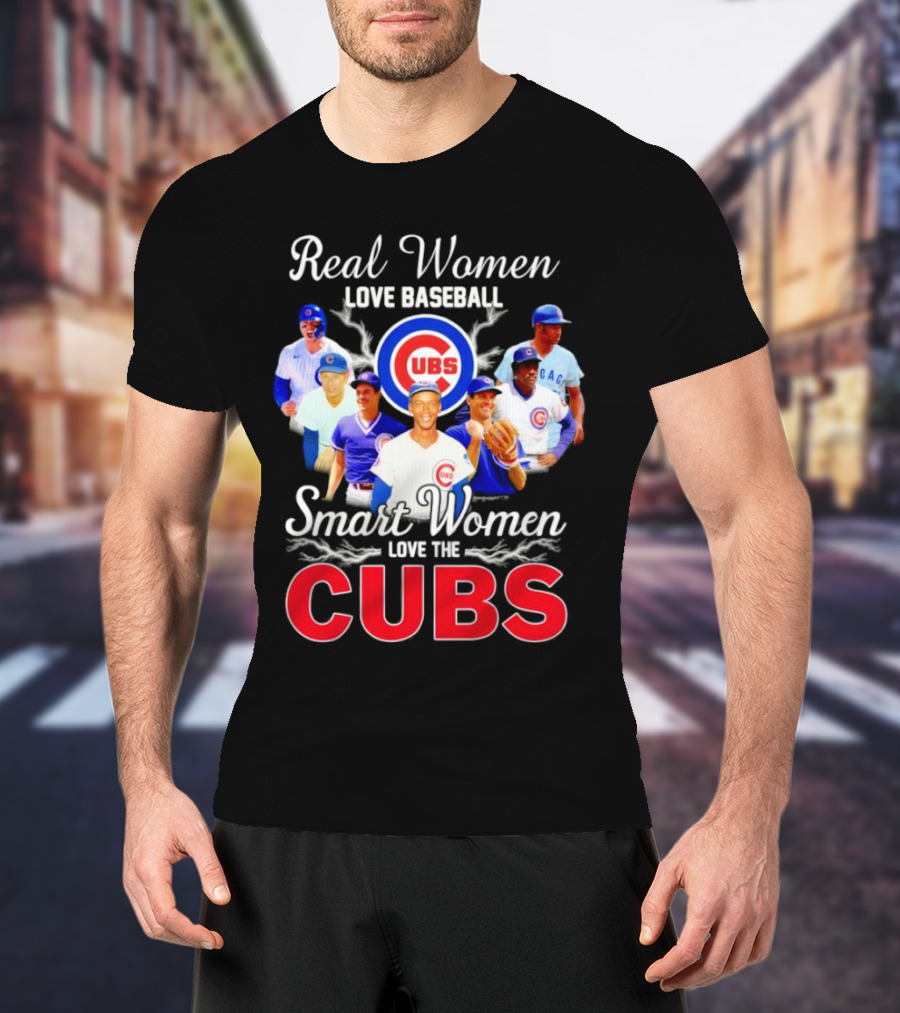 Real Women Love Baseball Smart Women Love The Chicago Cubs With Iconic Cubs Players T-Shirt