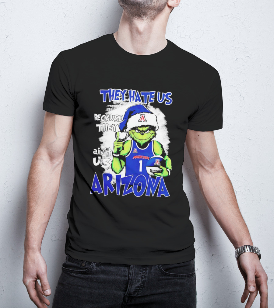 They Hate Us Because They Ain't Us Grinch Arizona Christmas Basketball T-Shirt