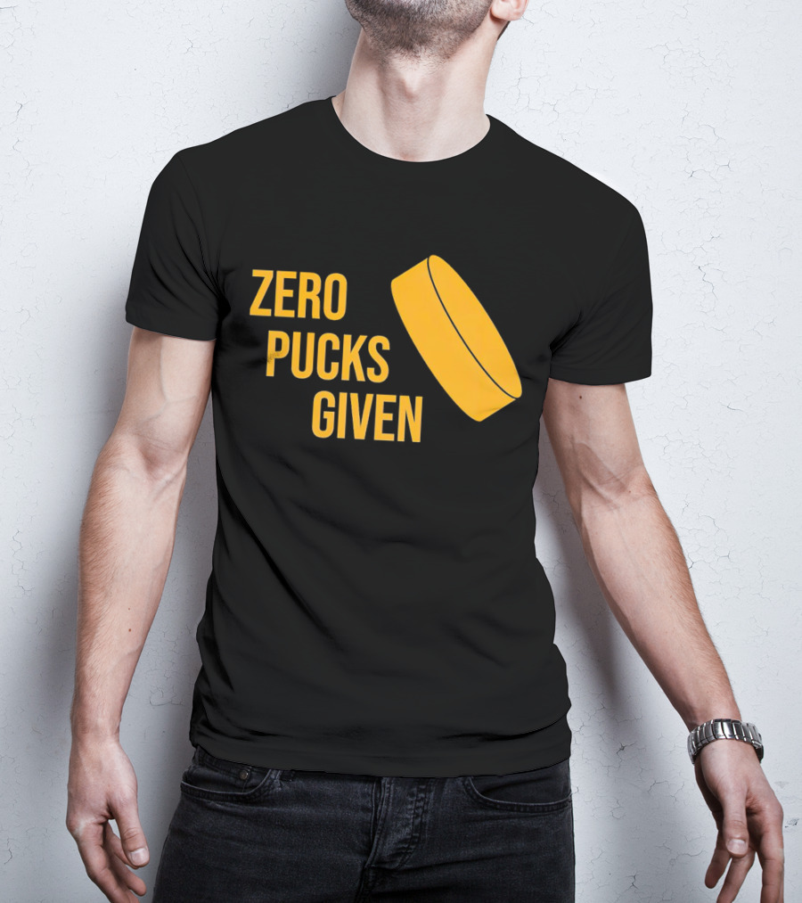 Zero Pucks Given Hockey Puck T-Shirt